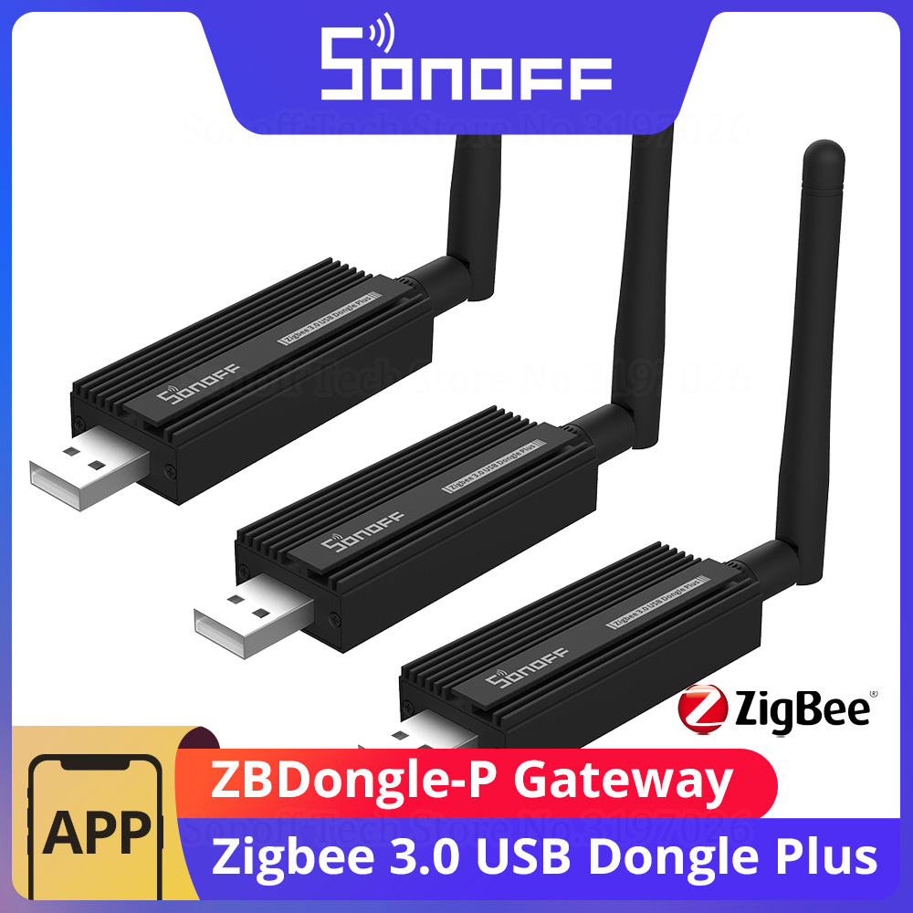 Zigbee Coordinator Stick - Gateway Zigbee SONOFF 3.0 ZBDongle-P Hub